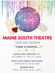Maine South Theatre 2026-2027 season announcement listing performances of Sense and Sensibility, Much Ado About Nothing, and Mamma Mia with their respective dates.