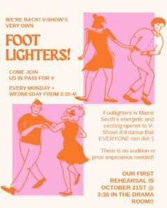 Poster for Maine Souths Footlighters dance group, inviting students to rehearsals every Monday and Wednesday at 3:30, with the first session on October 21st in the drama room.