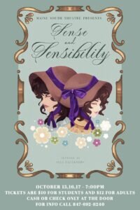 Poster for Maine South Theatres production of Sense and Sensibility on October 15–17, featuring an illustration of two women in bonnets and ticket information for cash or check at the door.